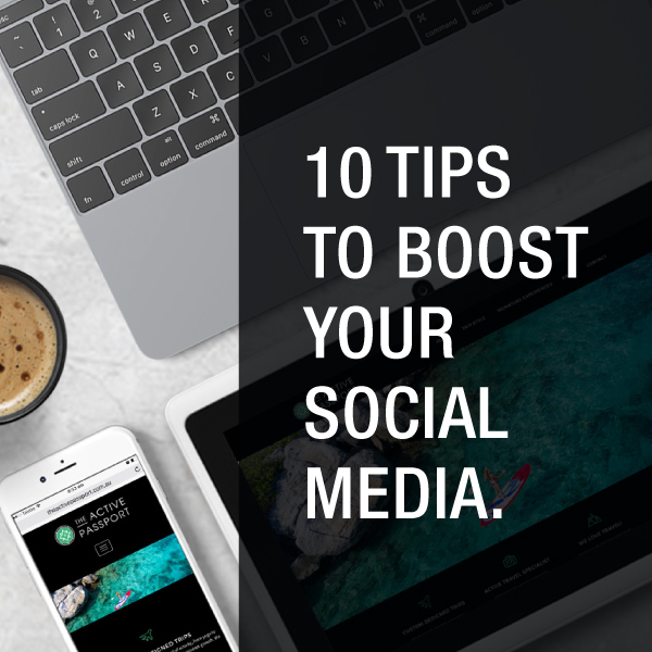 10 Tips To Boost Your Social Media